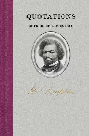 Quotations of Frederick Douglass